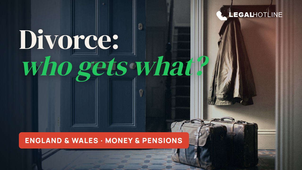 Thumbnail for Divorce: Who Gets What? Money, Property and Pensions — and What a Financial Order Is (England & Wales)